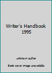 Unknown Binding Writer's Handbook 1995 Book