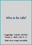 Paperback Who is for Life? Book