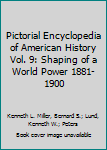 Hardcover Pictorial Encyclopedia of American History Vol. 9: Shaping of a World Power 1881-1900 Book