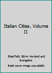 Italian Cities, Volume II