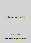 Hardcover Chaos of Cults Book