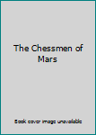The Chessmen of Mars