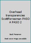 Textbook Binding Overhead transparencies ScottForresman PASO A PASO 2 Book