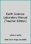 Unknown Binding Earth Science: Laboratory Manual (Teacher Edition) Book