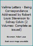 Vailima Letters - Being Correspondence Addressed by Robert Louis Stevenson to Sidney Colvin (2 Volumes: Complete as issued)