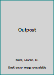 Paperback Outpost [Large Print] Book