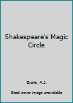 Hardcover Shakespeare's Magic Circle [Unknown] Book