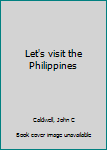 Hardcover Let's visit the Philippines Book