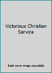 Hardcover Victorious Christian Service Book