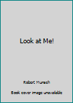 Look at Me!