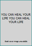 DVD YOU CAN HEAL YOUR LIFE YOU CAN HEAL YOUR LIFE Book