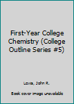 Paperback First-Year College Chemistry (College Outline Series #5) Book