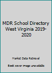 2019-20 West Virginia School Directory : A State Guide to K-12 Districts, Dioceses and Schools