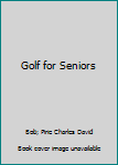 Hardcover Golf for Seniors Book