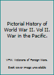 Hardcover Pictorial History of World War II. Vol II. War in the Pacific. Book