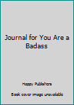 Paperback Journal for You Are a Badass Book