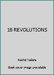 Paperback 18 REVOLUTIONS Book