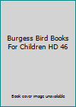 Hardcover Burgess Bird Books For Children HD 46 Book