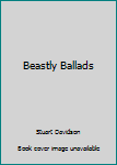 Hardcover Beastly Ballads Book