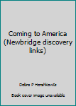 Paperback Coming to America (Newbridge discovery links) Book