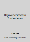 Paperback Rejuvenecimiento Instantaneo [Spanish] Book
