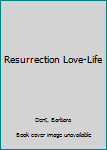 Paperback Resurrection Love-Life Book