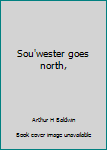 Unknown Binding Sou'wester goes north, Book