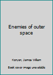 Unknown Binding Enemies of outer space Book