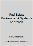 Hardcover Real Estate Brokerage: A System's Approach Book