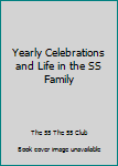 Paperback Yearly Celebrations and Life in the SS Family Book