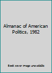 Textbook Binding Almanac of American Politics, 1982 Book