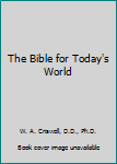 The Bible for Today's World