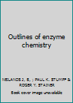Hardcover Outlines of enzyme chemistry Book