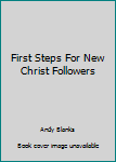 Paperback First Steps For New Christ Followers Book