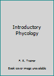 Hardcover Introductory Phycology Book
