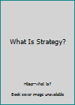 Paperback What Is Strategy? Book