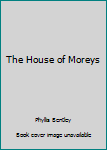 Paperback The House of Moreys Book