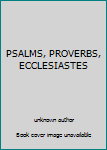Hardcover PSALMS, PROVERBS, ECCLESIASTES Book