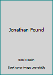 Hardcover Jonathan Found Book