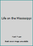 Paperback Life on the Mississippi Book