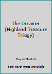 Hardcover The Dreamer (Highland Treasure Trilogy) Book