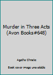 Paperback Murder in Three Acts (Avon Books#648) Book