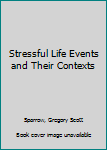 Hardcover Stressful Life Events and Their Contexts Book