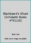 Paperback Blackbeard's Ghost (Scholastic Books #TK1115) Book