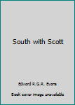 South with Scott
