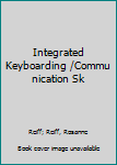 Mass Market Paperback Integrated Keyboarding /Communication Sk Book