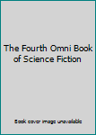Mass Market Paperback The Fourth Omni Book of Science Fiction Book