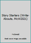 Spiral-bound Story Starters (Write-Abouts, McW2021) Book