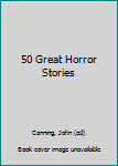 Hardcover 50 Great Horror Stories Book