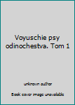 Paperback Voyuschie psy odinochestva. Tom 1 [Russian] Book